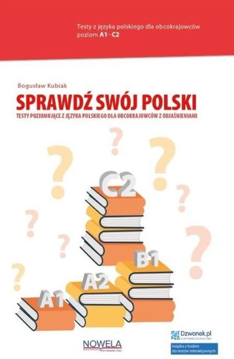 Sprawdź swój polski. Testy poziomujące.kod A1-C2
