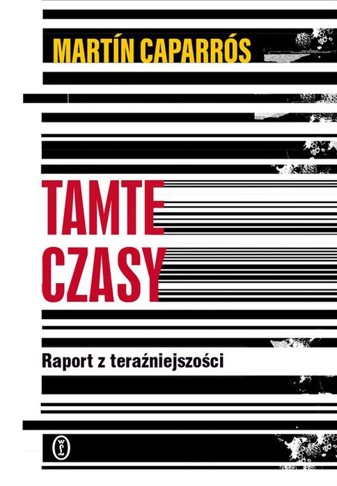 Tamte Czasy. Raport Z Teraźniejszości. Nowy Produkt