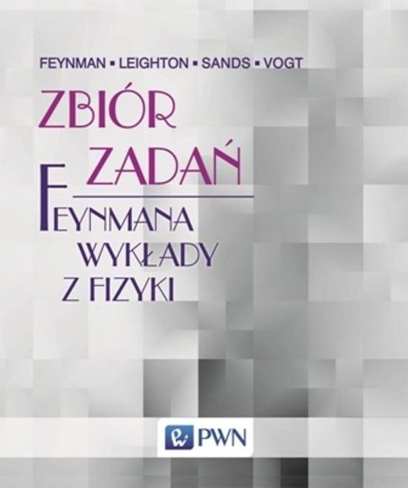 Zbiór zadań. Feynmana wykłady z fizyki