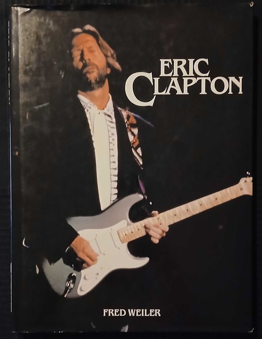 Eric Clapton (Fred Weiler Book)