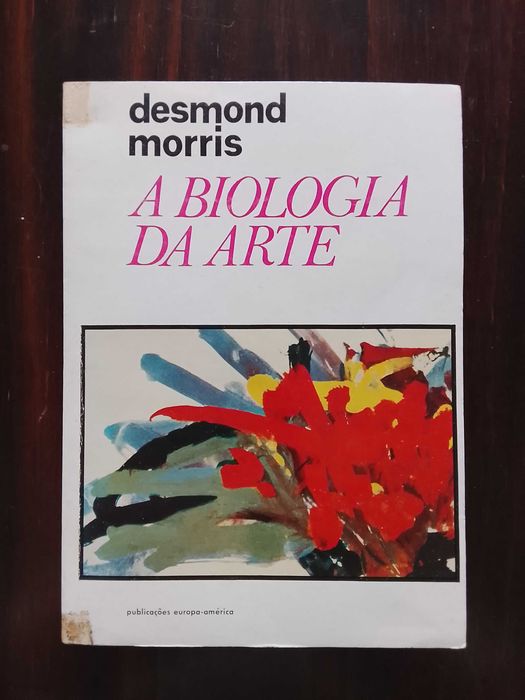 Desmond Morris - A Biologia da Arte
