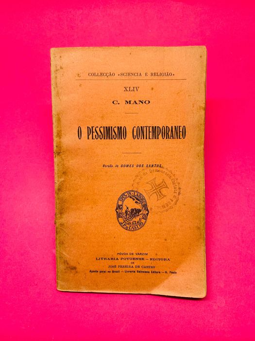 O Pessimismo Contemporaneo - Gomes dos Santos