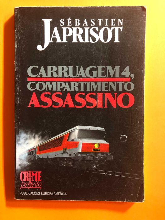 Carruagem 4, Compartimento assassino - Sébastien Japrisot
