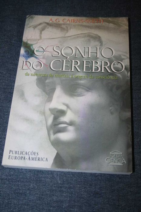 [] O Sonho do Cérebro - Da natureza da matéria à origem da consciência