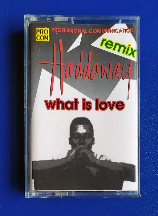 Haddaway, What is Love - singiel, remixy, kaseta magnetofonowa