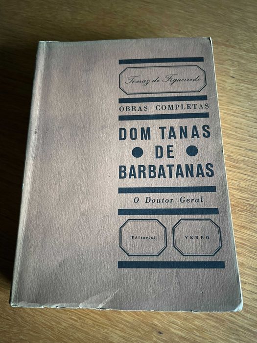 DOM TANAS DE BARBATANAS   O Doutor Geral      Tomaz de Figueiredo
