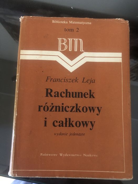Rachunek różniczkowy i całkowy. Franciszek Leja