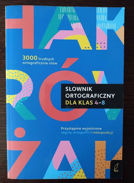 Słownik Ortograficzny dla klas 4-8 Wydawnictwo Wilga