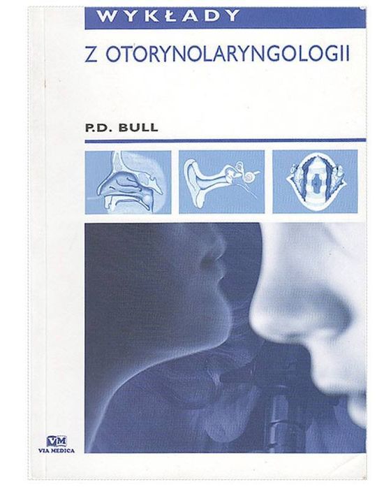 Wykłady z otorynolaryngologii, Bull Peter D.