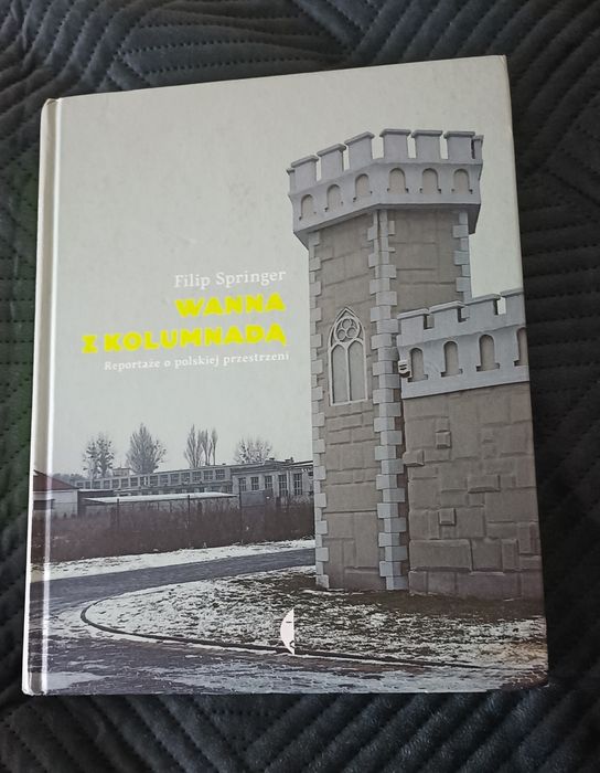 Wanna z kolumnadą. Filip Springer.