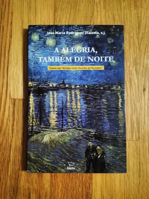 José Maria Rodríguez Olaizola - A alegria também de noite