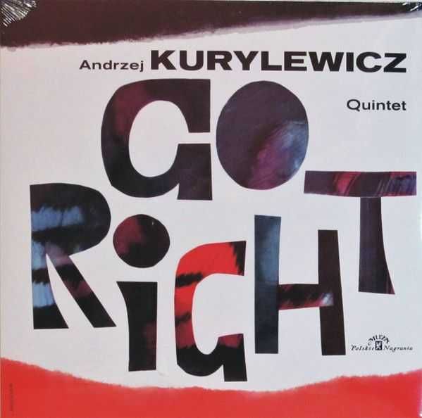 Andrzej Kurylewicz Quintet ‎– Go Right 2016 NOWY zafoliowany