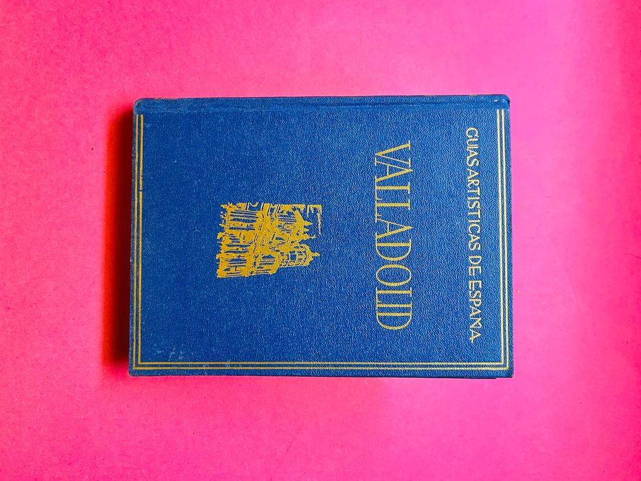 Artistic Guides of Spain - Valladolid