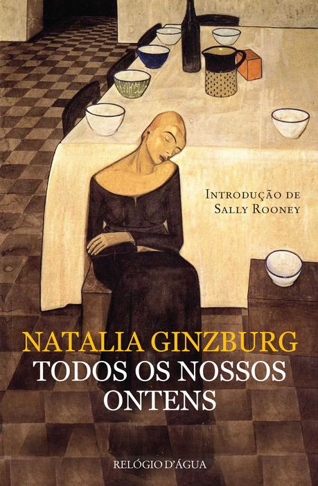 NATALIA GINZBURG «Todos os Nossos Ontens»   autora de «As Pequenas Virtudes»