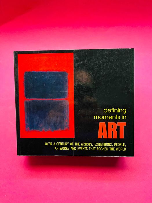 Defining Moments in Art