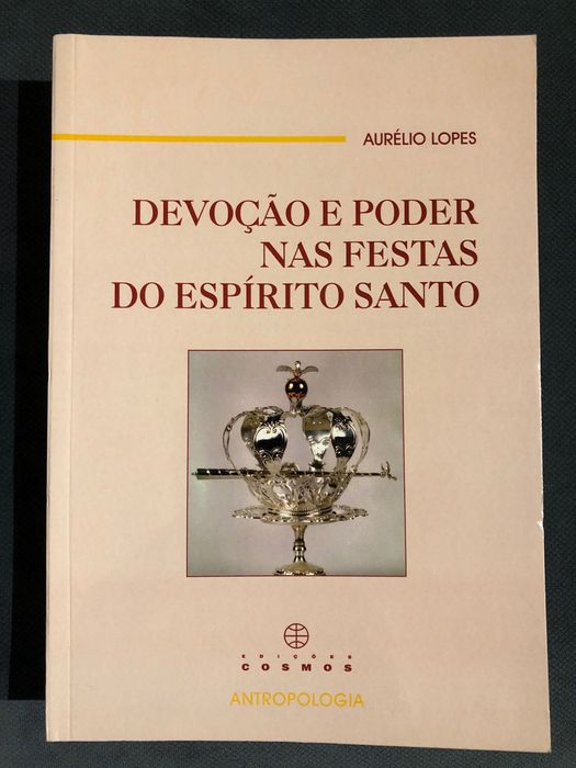 Romeiros Peregrinos de Hoje / Devoção e Poder nas Festas do Espírito Santo