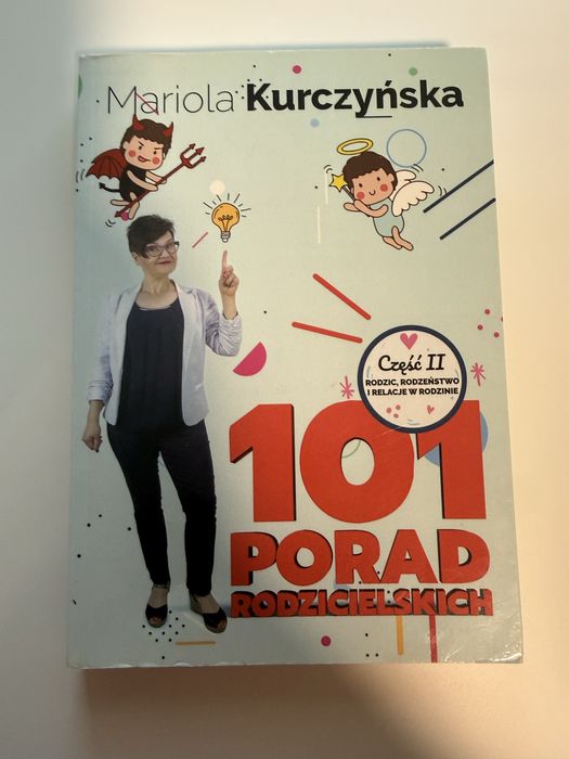 101 porad rodzicielskich, część I i II. Mariola Kurczyńska