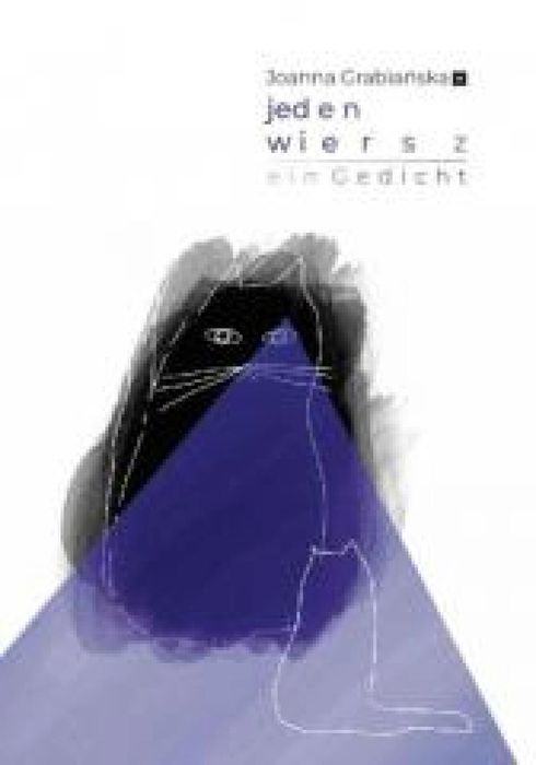 Jeden wiersz Fundacja Duży Format Joanna Grabiańska Rok wydania: 2024