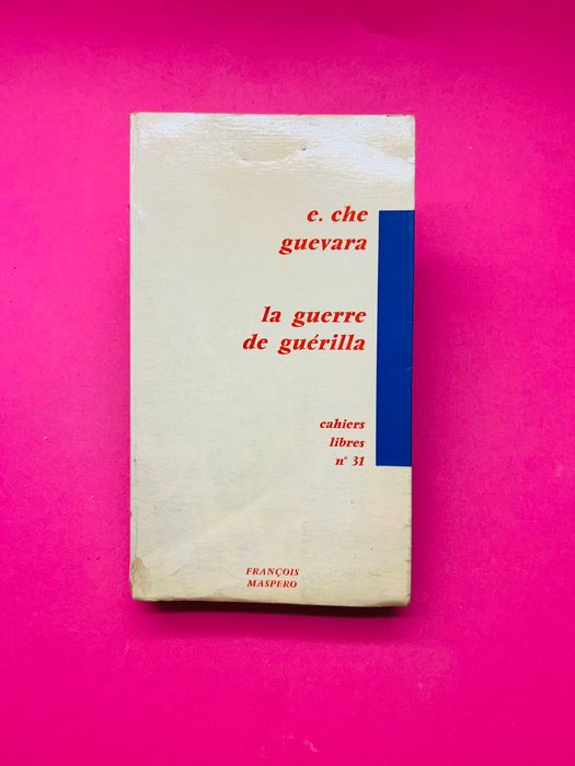 Ernesto Che Guevara - La Guerre de Guérilla