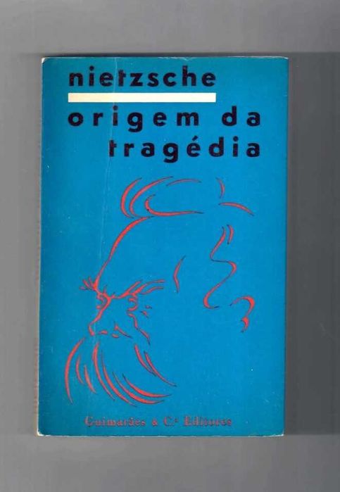 FRIEDRICH NIETZSCHE        «A Origem da Tragédia»