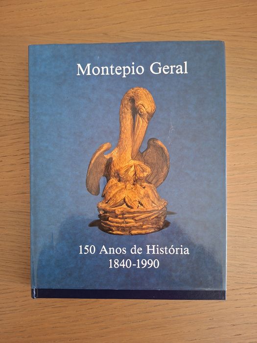 Montepio Geral - 150 Anos de História 1840 - 1990