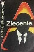 Zlecenie. Andrzej Strzelczyk.