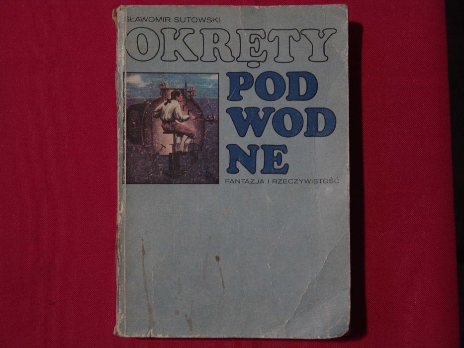 Książka - Okręty podwodne - Fantazja  i  rzeczywistość