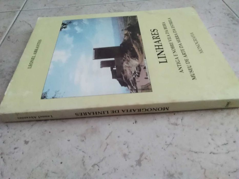 Linhares - Antiga e Nobre Vila da Beira - Monografia