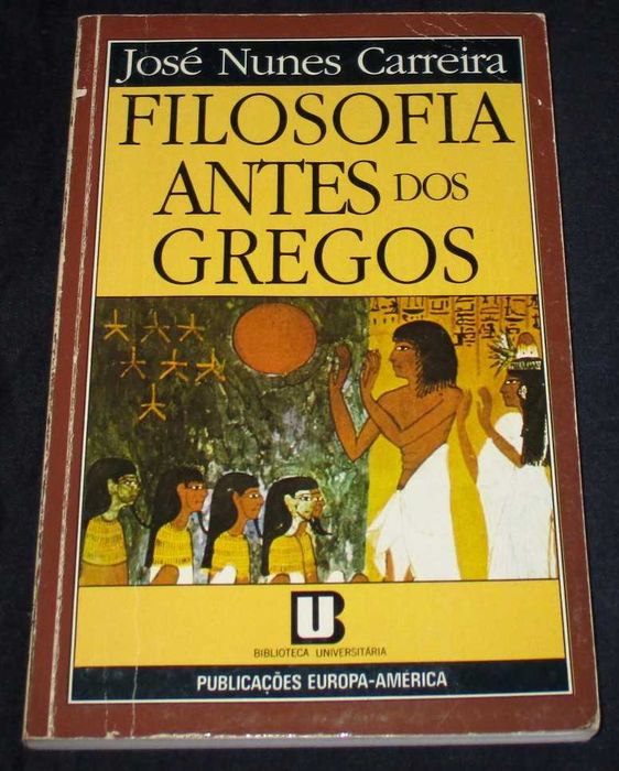 Livro Filosofia antes dos Gregos José Nunes Carreira