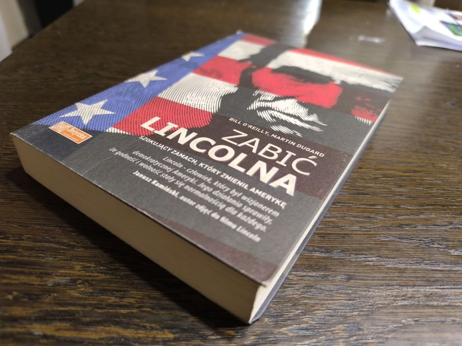 Zabić Lincolna - Bill O'reailly, Martin Dugard