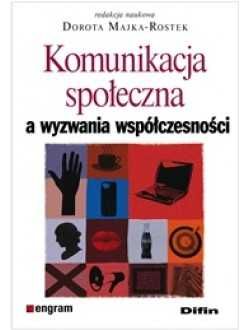 Komunikacja społeczna a wyzwania współczesności