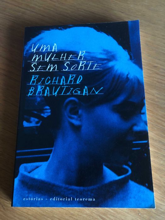 UMA MULHER SEM SORTE    Richard Brautigan