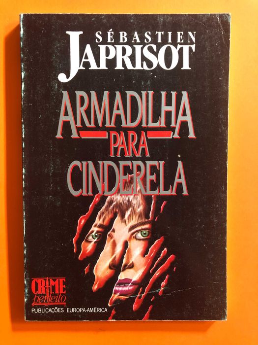 Armadilha para Cinderela - Sébastien Japrisot