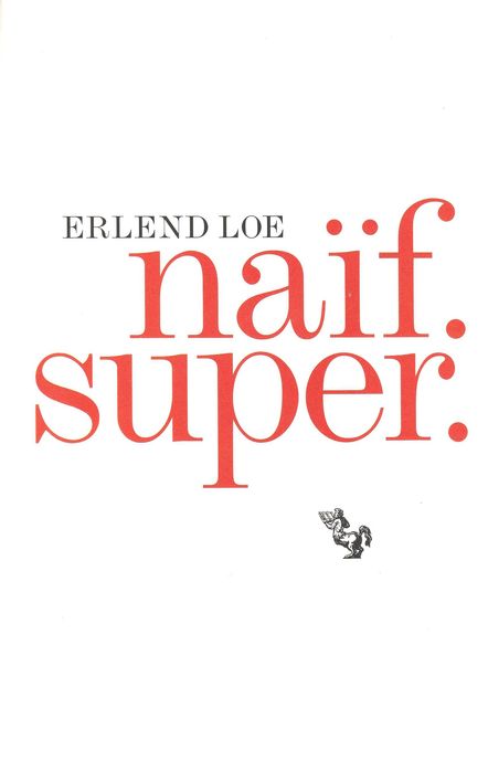 Livro Naïf. Super.  de Erlend Loe - tradução portuguesa pela Fenda [Portes Grátis]
