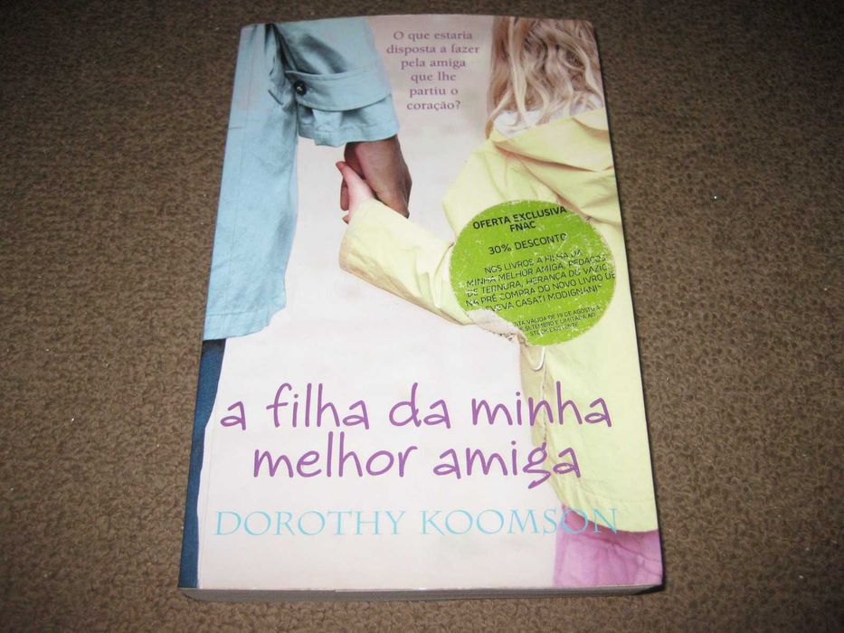 Livro "A Filha da Minha Melhor Amiga" de Dorothy Koomson