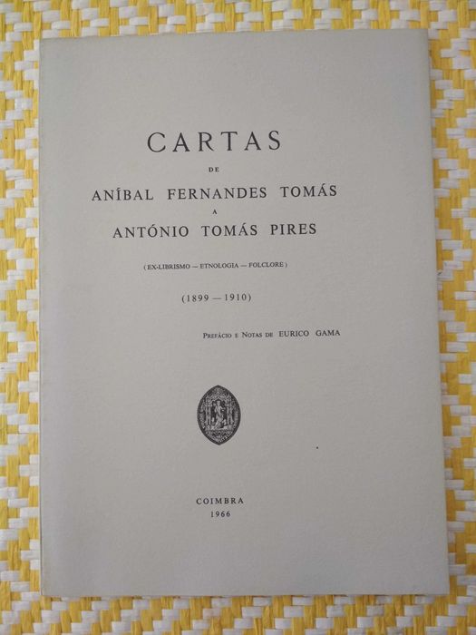 Cartas de Anibal Fernandes Tomás a António Tomás Pires –