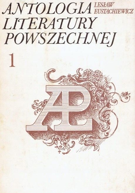 Antologia Literatury Powszechnej T 1 L Eustachiewicz