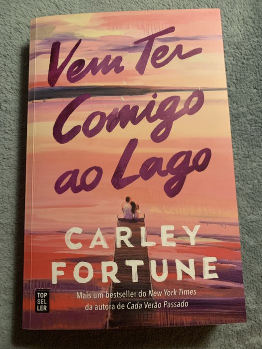 Vem ter comigo ao Lago (portes incl) Carley Fortune