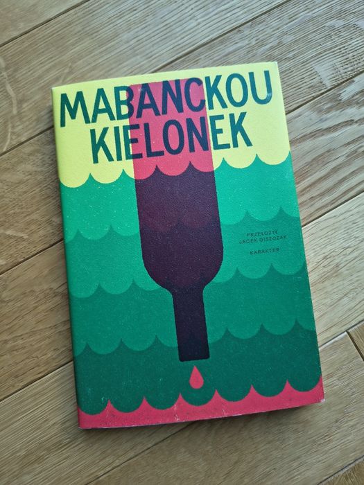 Tytuł: Nowość! Alain Mabanckou "Kielonek" Karakter | NOWA, nieotwieran