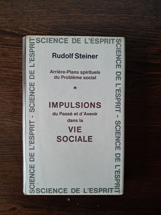 Rudolf Steiner - Impulsions du Passé et d'Avenir dans la Vie Sociale