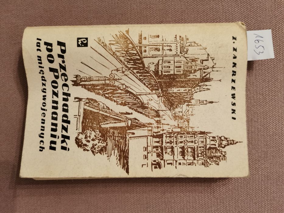 Przechadzki po Poznaniu lat międzywojennych Zakrzewski