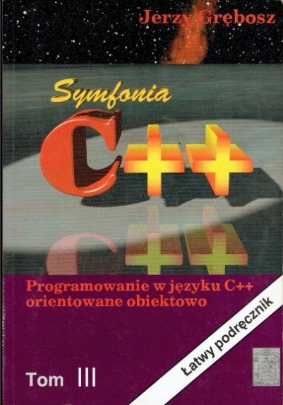 Symfonia C++. Programowanie W Języku C++ Orientowane Obiektowo. Tom 3