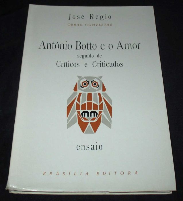 António Botto and Love, followed by Critics and the Criticized, José Régio64550629276545120
