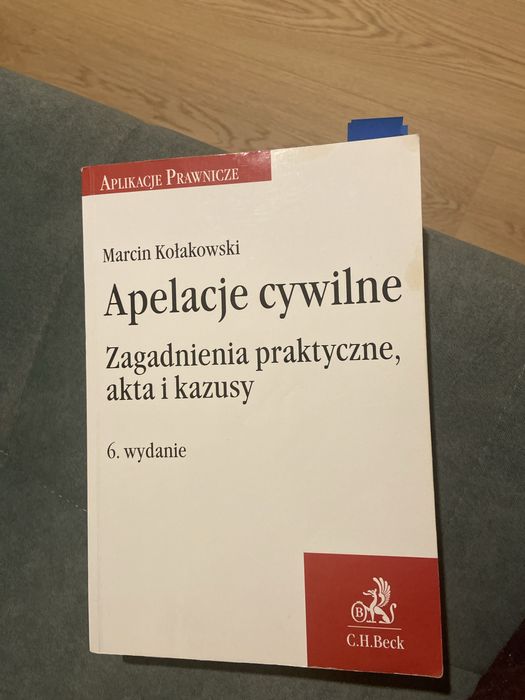 Apelacje cywilne. M. Kołakowski. 6 wydanie