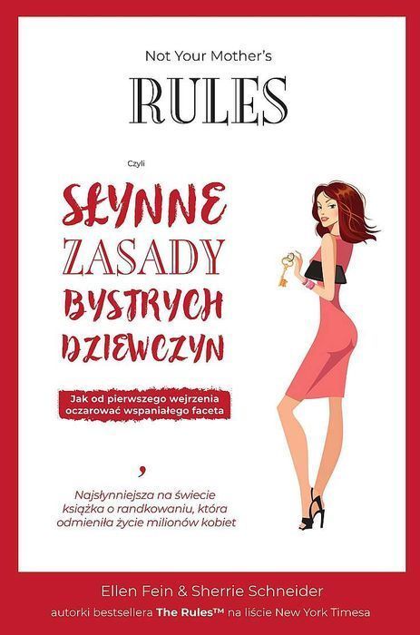 Not Your Mother's Rules Czyli Słynne Zasady Bystrych Dziewczyn  Ellen Fein,Sherrie Schneider