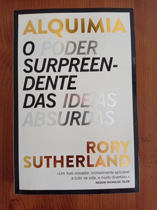 Alquimia - o poder surpreendente das ideias absurdas - Rory Sutherland