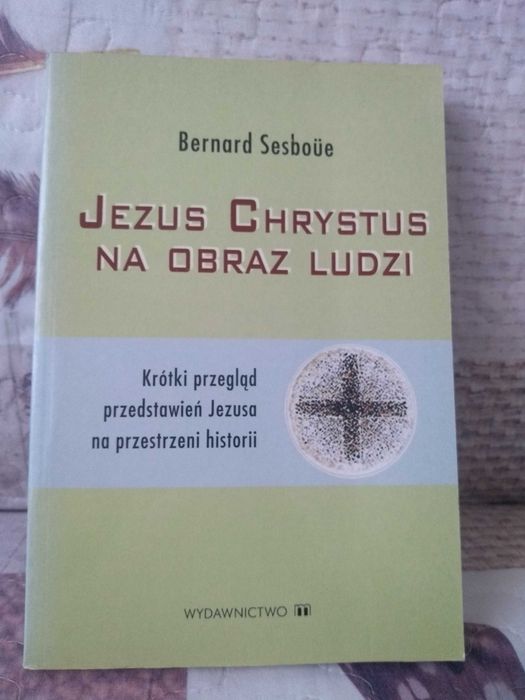Jezus Chrystus na obraz ludzi, Bernard Sesboue