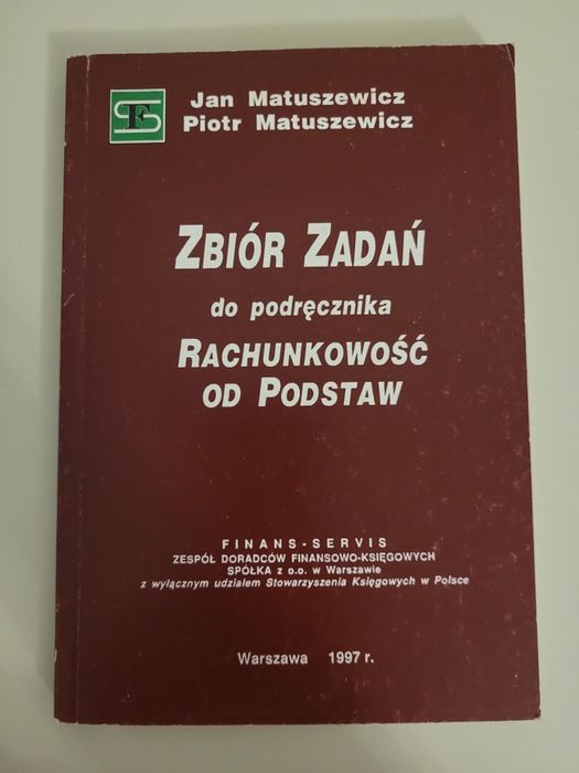 J. i P. Matuszewicz Rachunkowość od podstaw. Zbiór zadań.