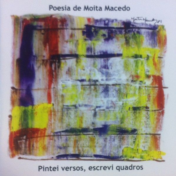 CD Poesia De Moita Macedo - Pintei Versos, Escrevi Quadros