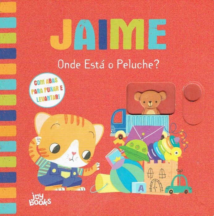 14744

Jaime - Onde Está o Peluche?(+2 anos)
editor: Joybooks